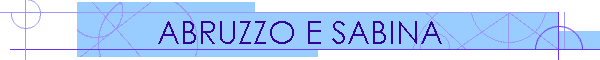 ABRUZZO E SABINA